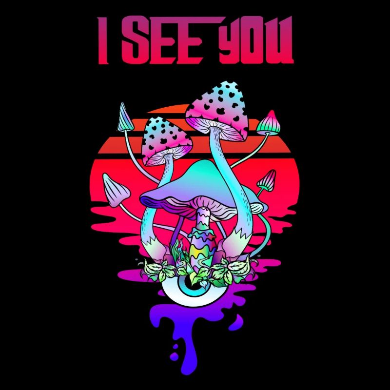 I see you Psychedelic Mushroom Eye