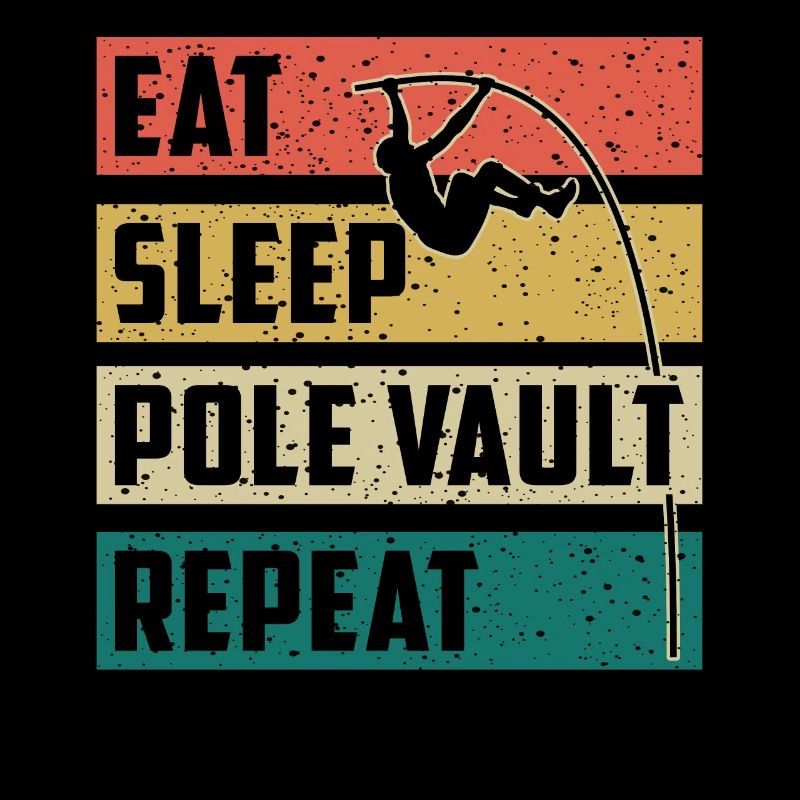 Eat Sleep Pole Vault Repeat
