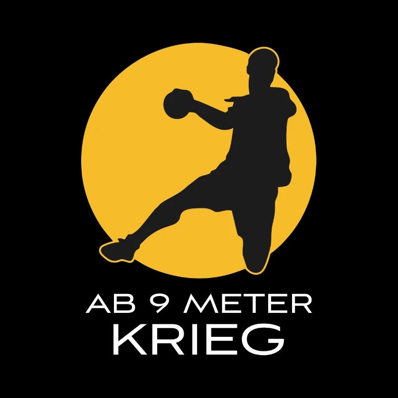 Handball - Ab 9 Meter Krieg Handballer Geschenk