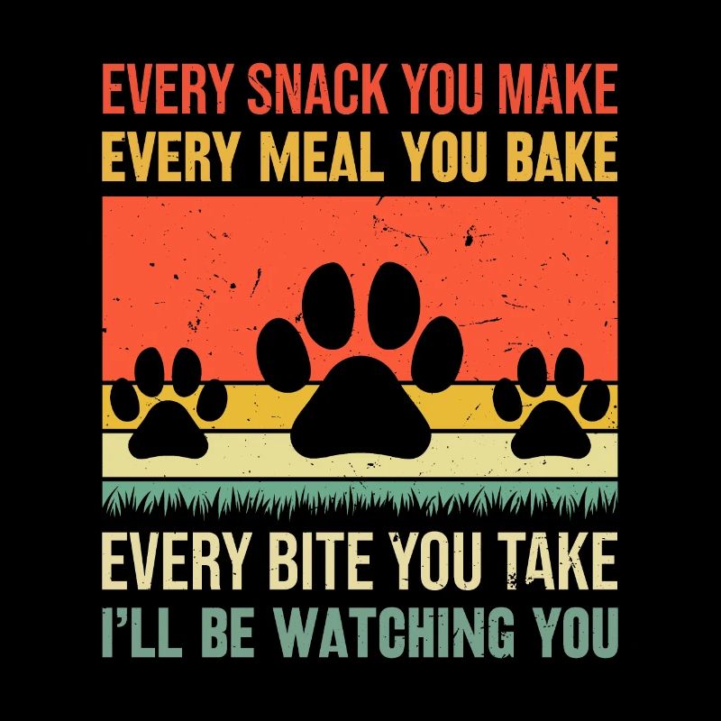 Hunde - Every snack you make i´ll be watching you!