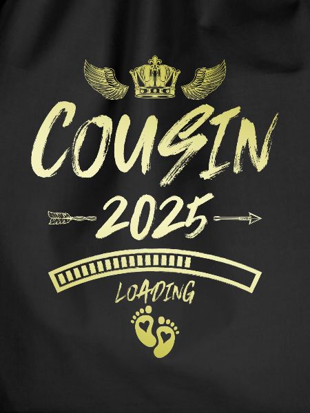 Cousin 2025 Loading Saying