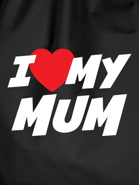 I Love my Mum