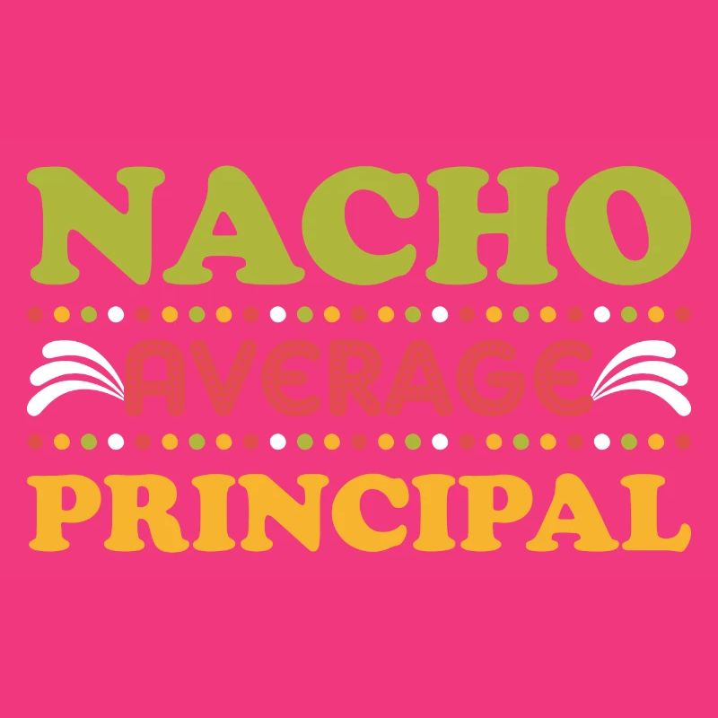 Cinco De Mayo Nacho Average Principal