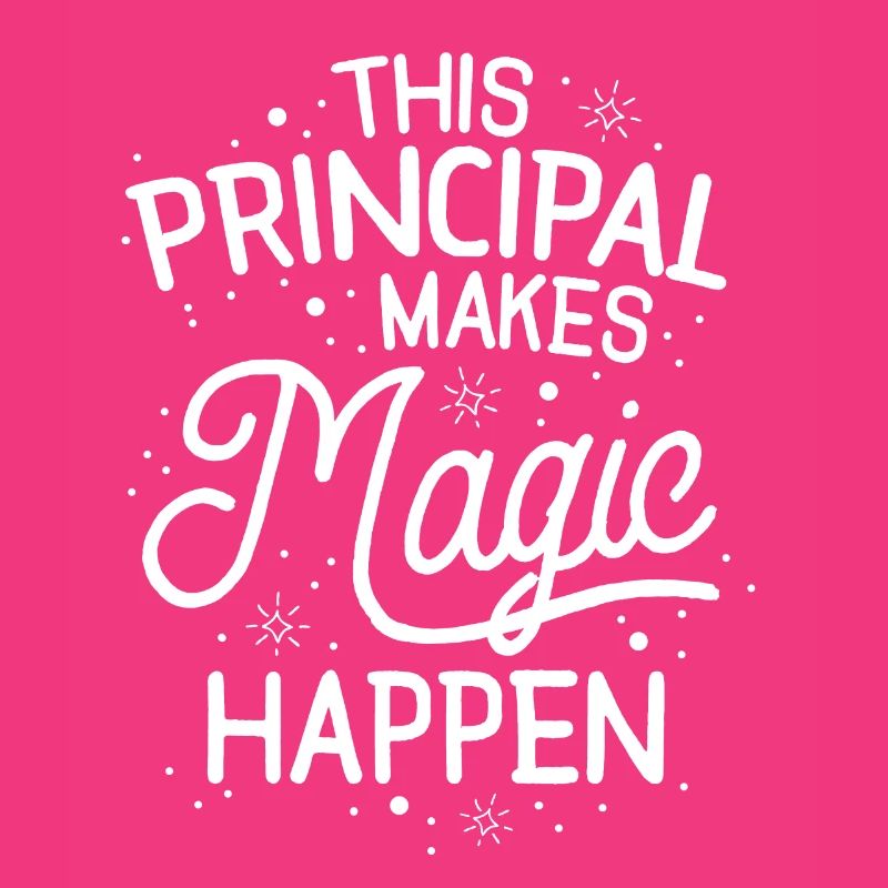 This Principal Makes Magic Happen Assistant