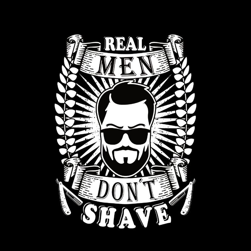 Real men don´t shave Bart Oberlippenbart bärtig