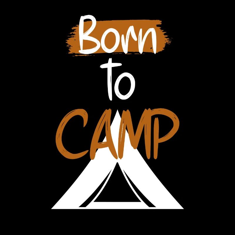 Born to camp