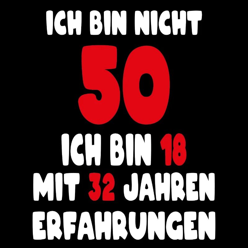 Geburtstag Motiv | Ich bin nicht 50 ich bin 18