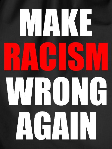 make racism wrong again