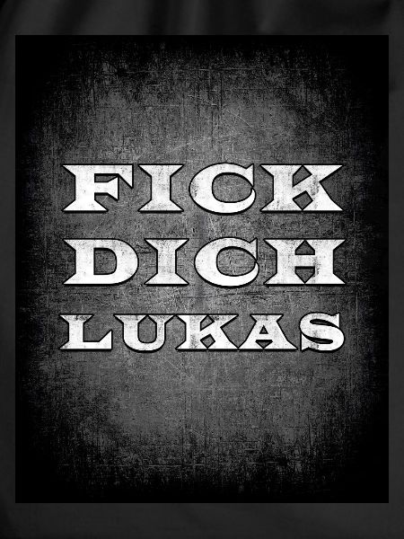 Fick Dich Lukas