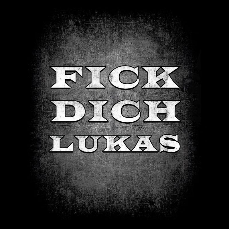 Fick Dich Lukas