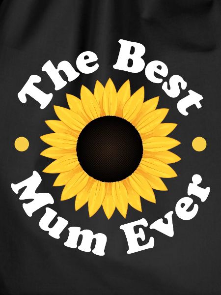 Best Mum Ever Sunflower