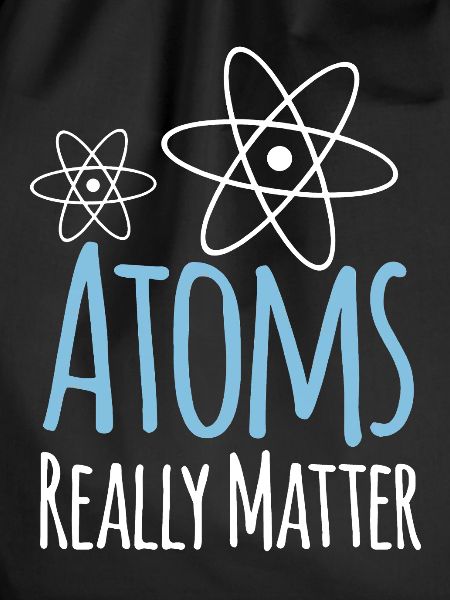 Physics Atoms Really Matter