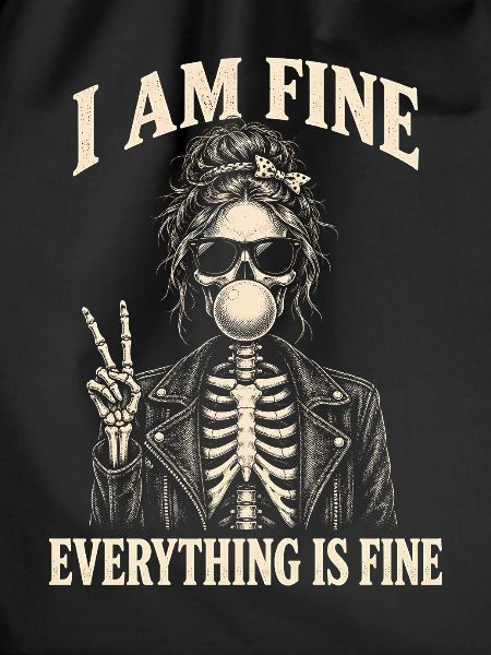 Everything Is Fine Skelett Lustig Halloween