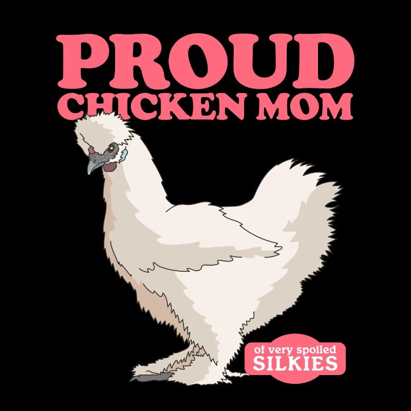 Silk Chicken Mom Chicken Silkie Silk Chickens Gift