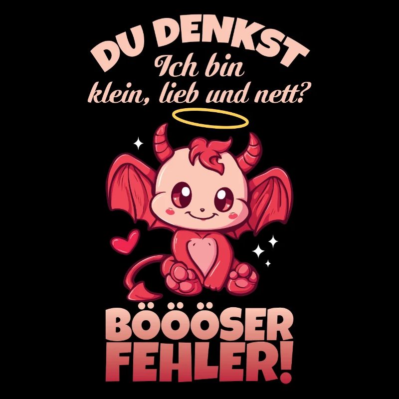 Süßes Teufelchen du denkst ich bin klein lieb nett