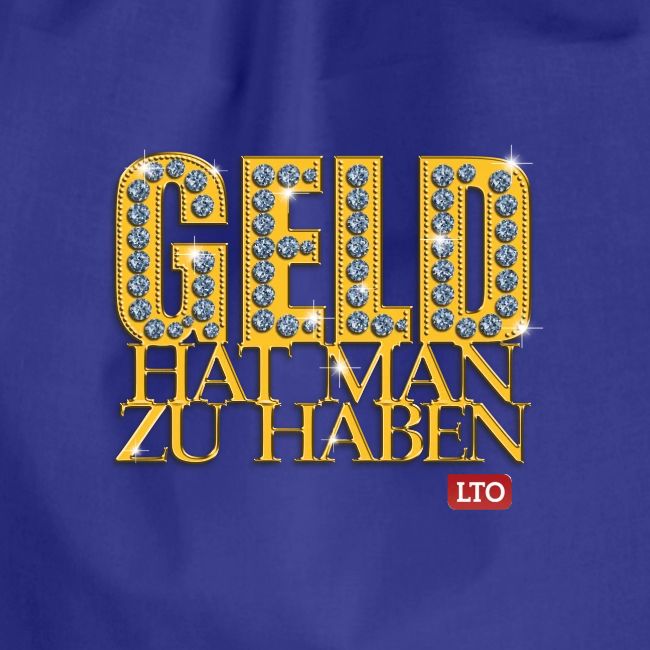Geld hat man zu haben