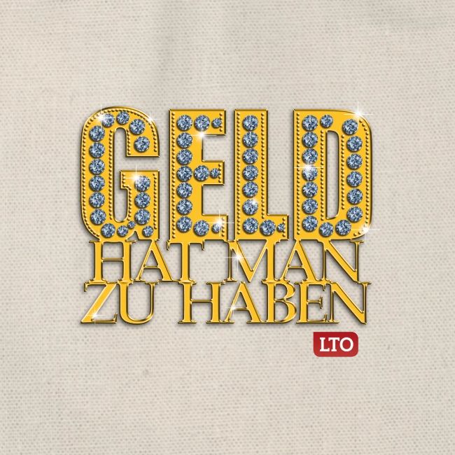 Geld hat man zu haben