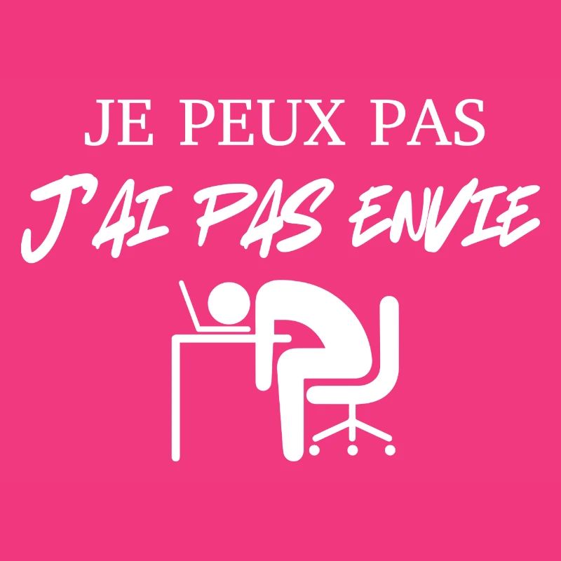 je peux pas j'ai pas envie