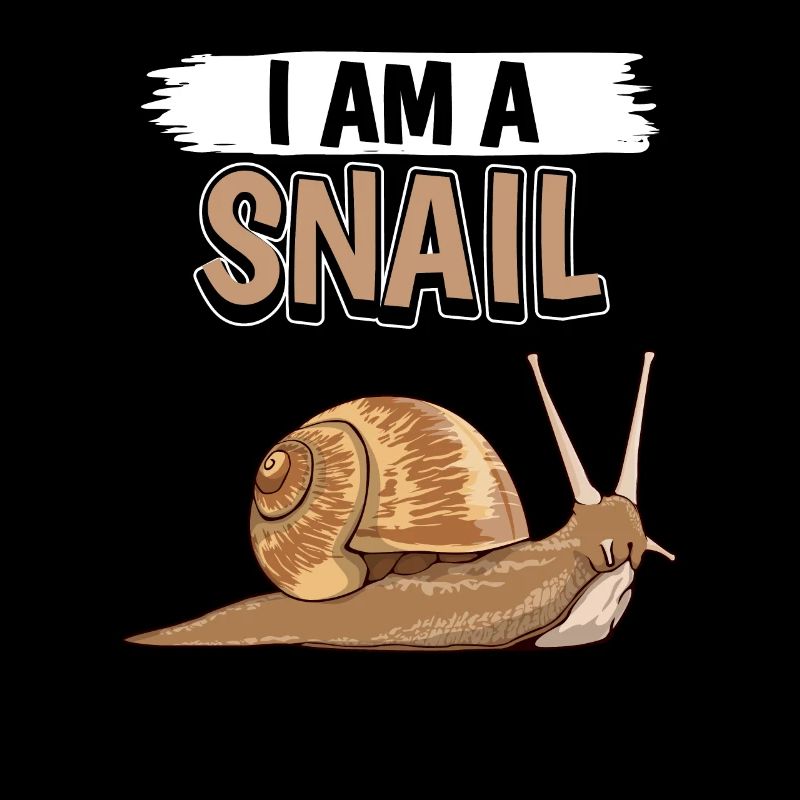 Snails I Am A Snail
