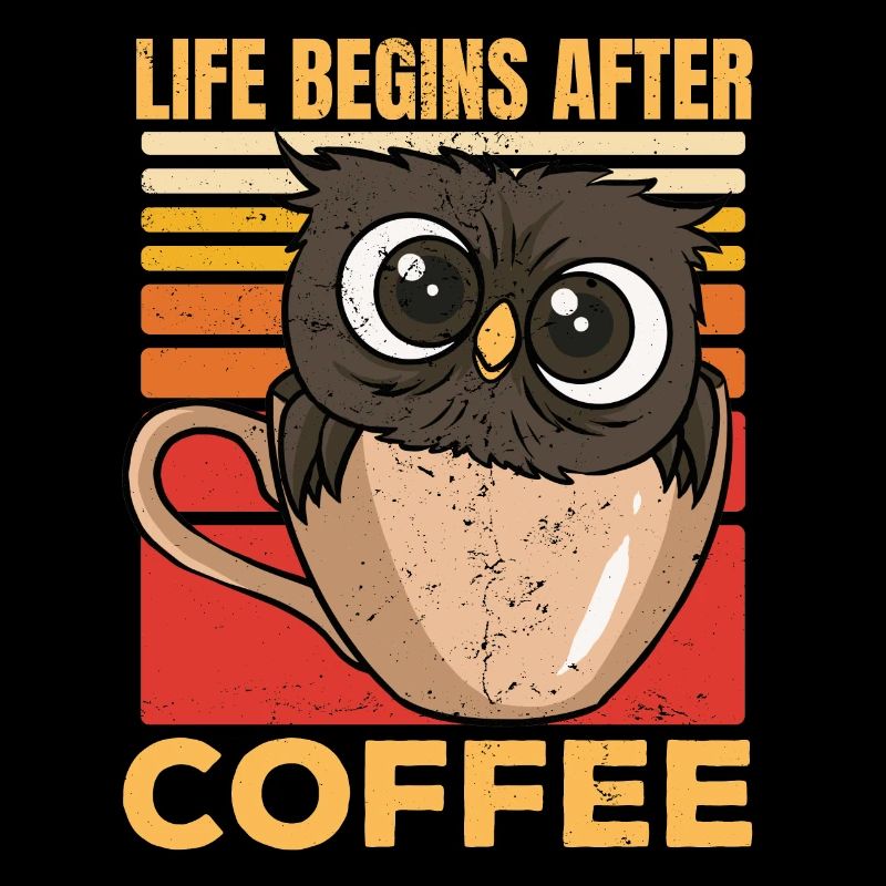 Süße Eule Kaffeeliebhaber Das Leben ist besser nach dem Kaffee