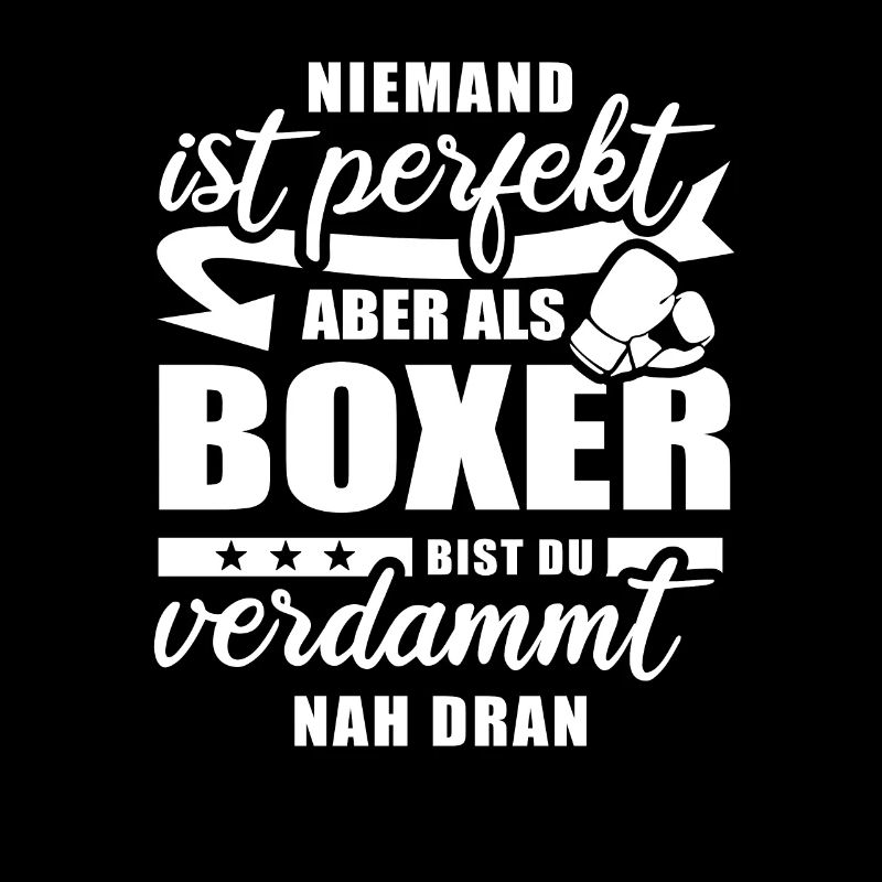 Niemand ist perfekt - Boxer - Spruch
