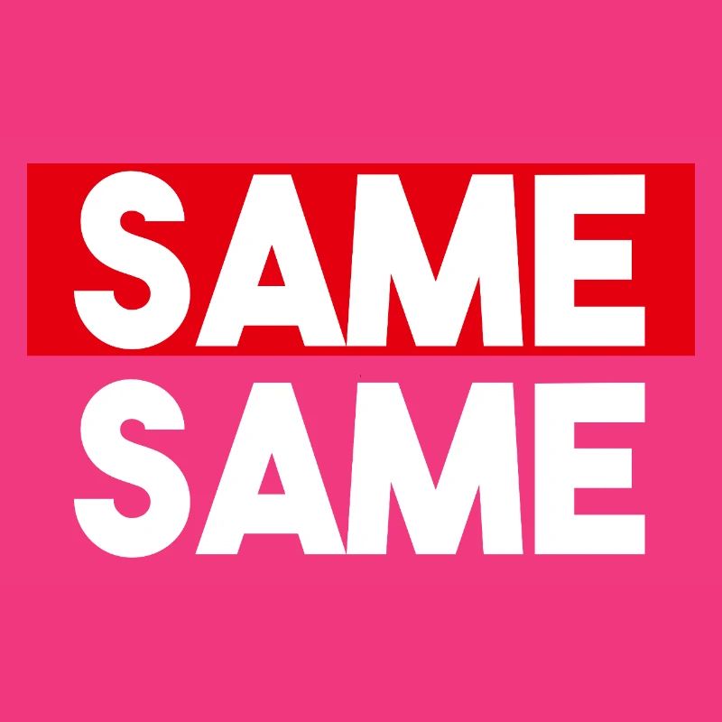Same Same