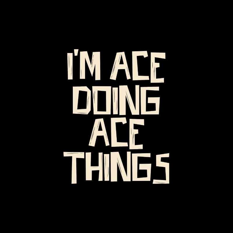 I'm Ace doing Ace things