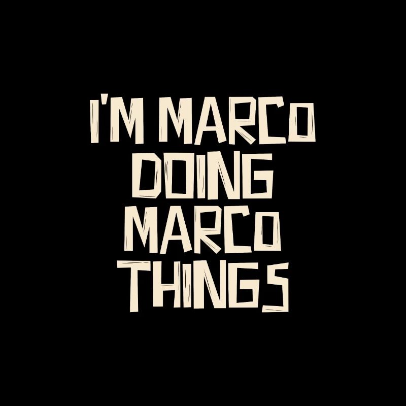 I'm Marco doing Marco things
