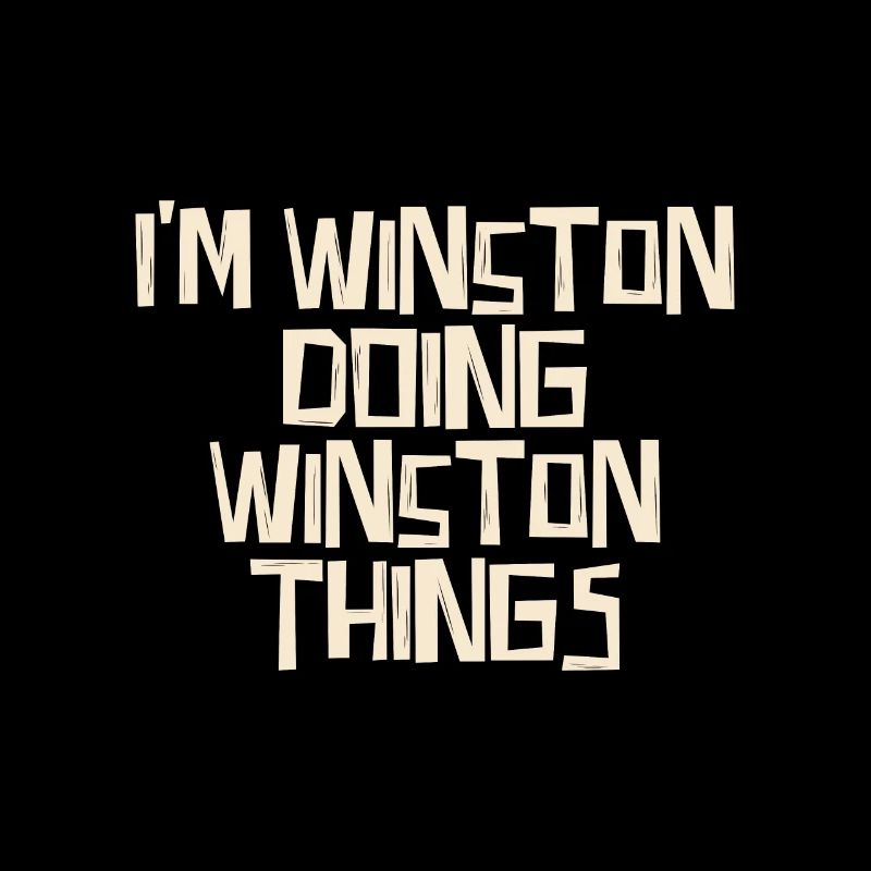 I'm Winston doing Winston things