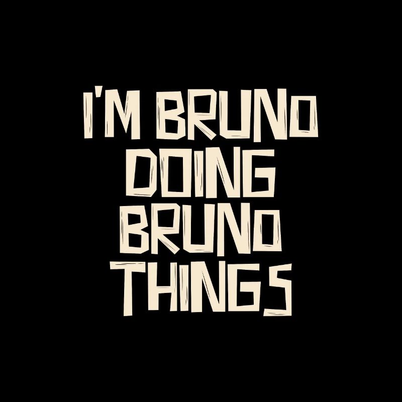 Je suis Bruno et je fais des choses de Bruno