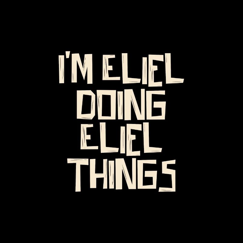 I'm Eliel doing Eliel things