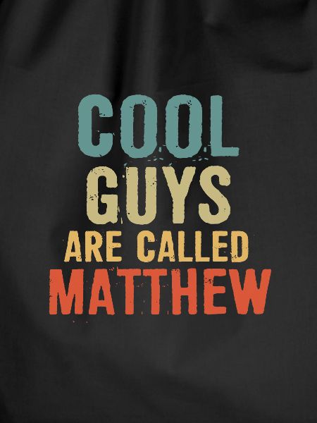 Cool guys are called Matthew