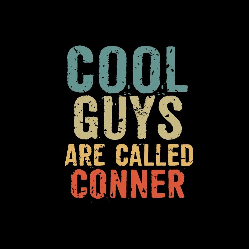 Cool guys are called Conner