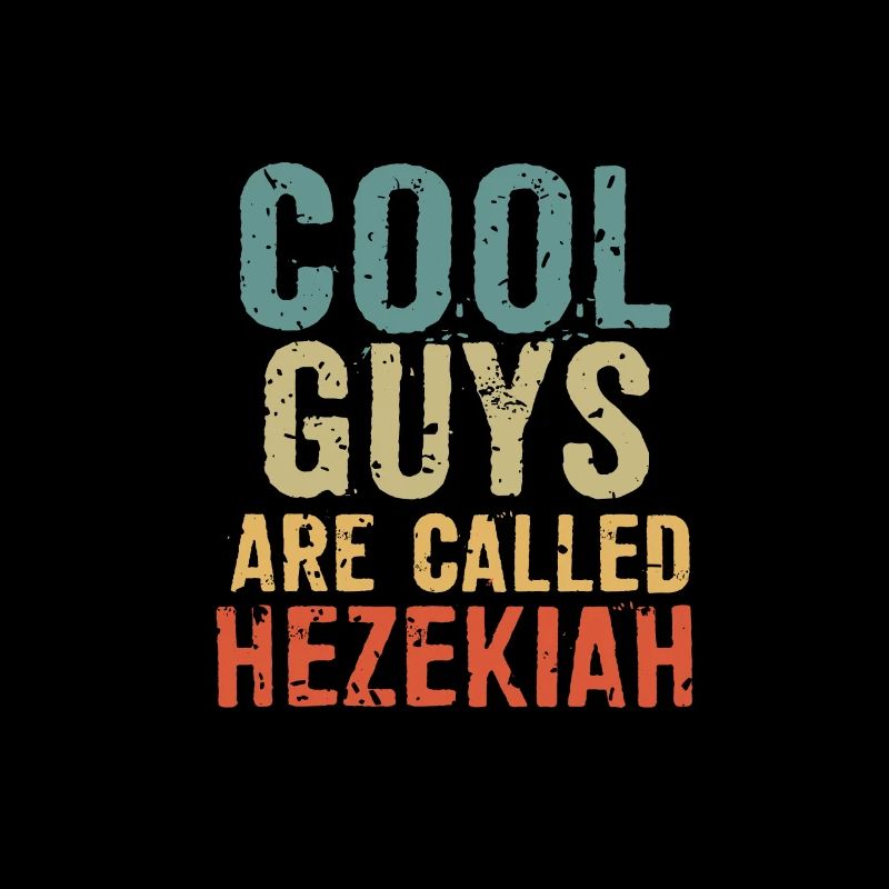 Les gars cool sont appelés Ézéchias