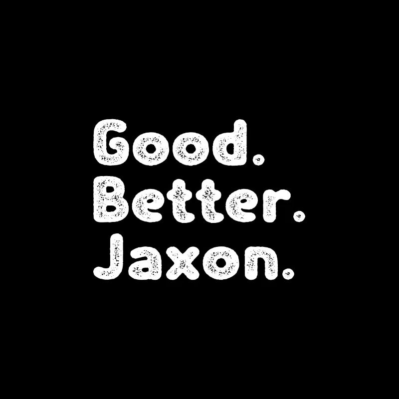 Good better Jaxon