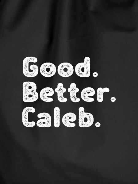 Good better Caleb