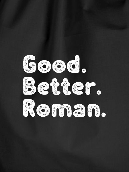 Good better Roman