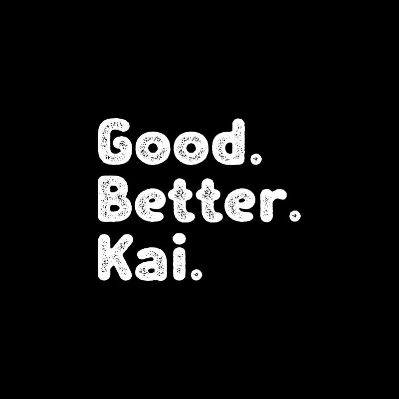 Good better Kai