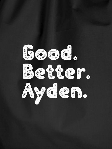 Good better Ayden