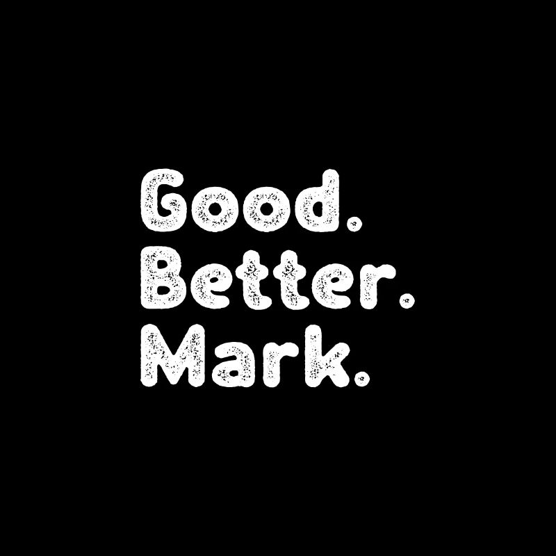Good better Mark