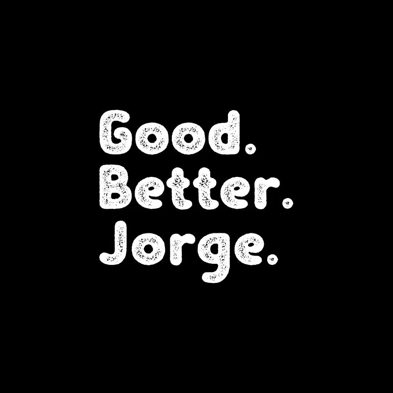 Good better Jorge