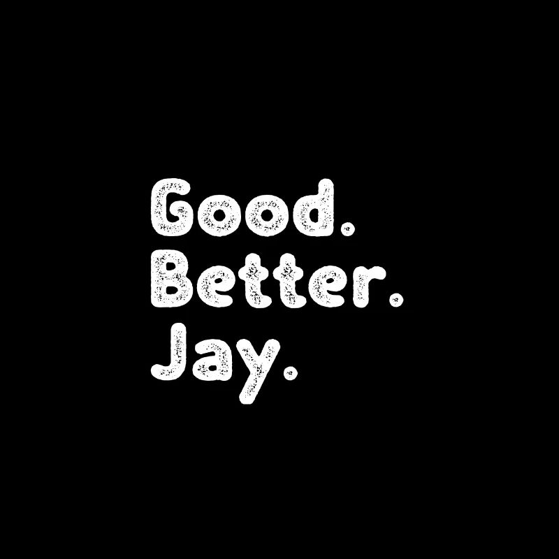 Good better Jay