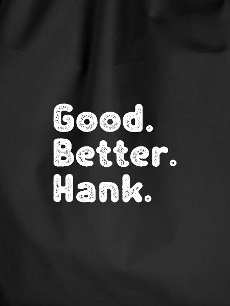 Good better Hank