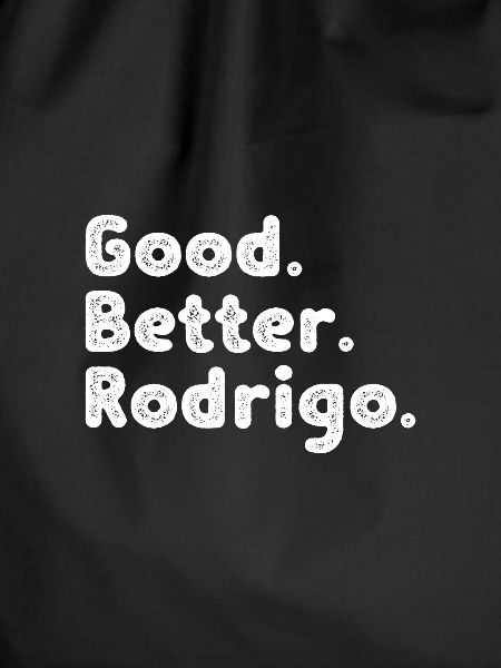 Good better Rodrigo