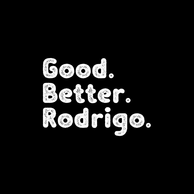 Good better Rodrigo