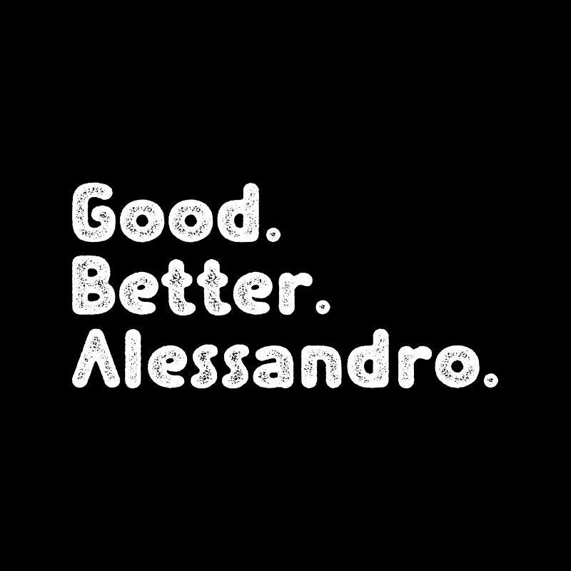 Good better Alessandro