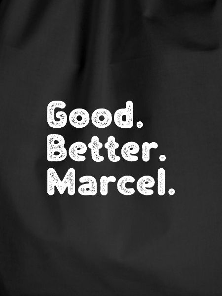 Good better Marcel