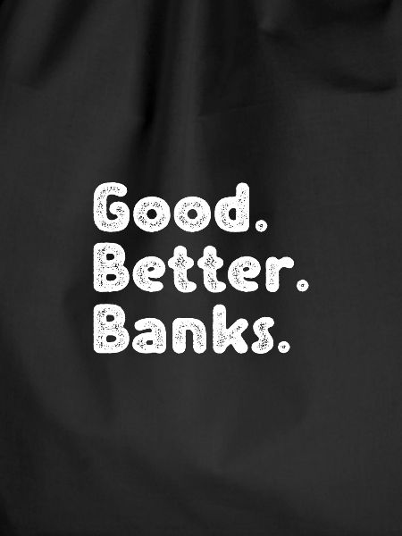 Good better Banks