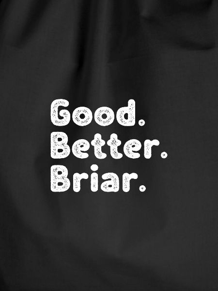 Good better Briar