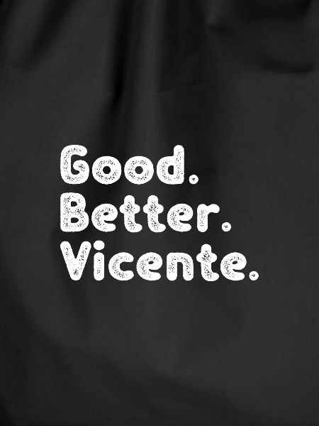 Good better Vicente